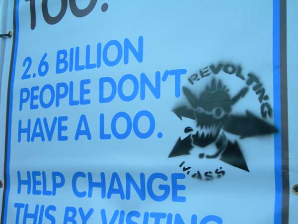2.6 Billion people dont have a loo! Thats pretty Revolting....
