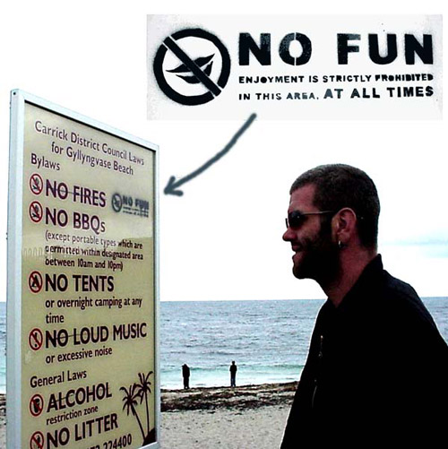 No Fun - Break the rules - Gillingvase Beach, Falmouth, Cornwall, UK No Fun - Break the rules - Gillingvase Beach, Falmouth, Cornwall, UK